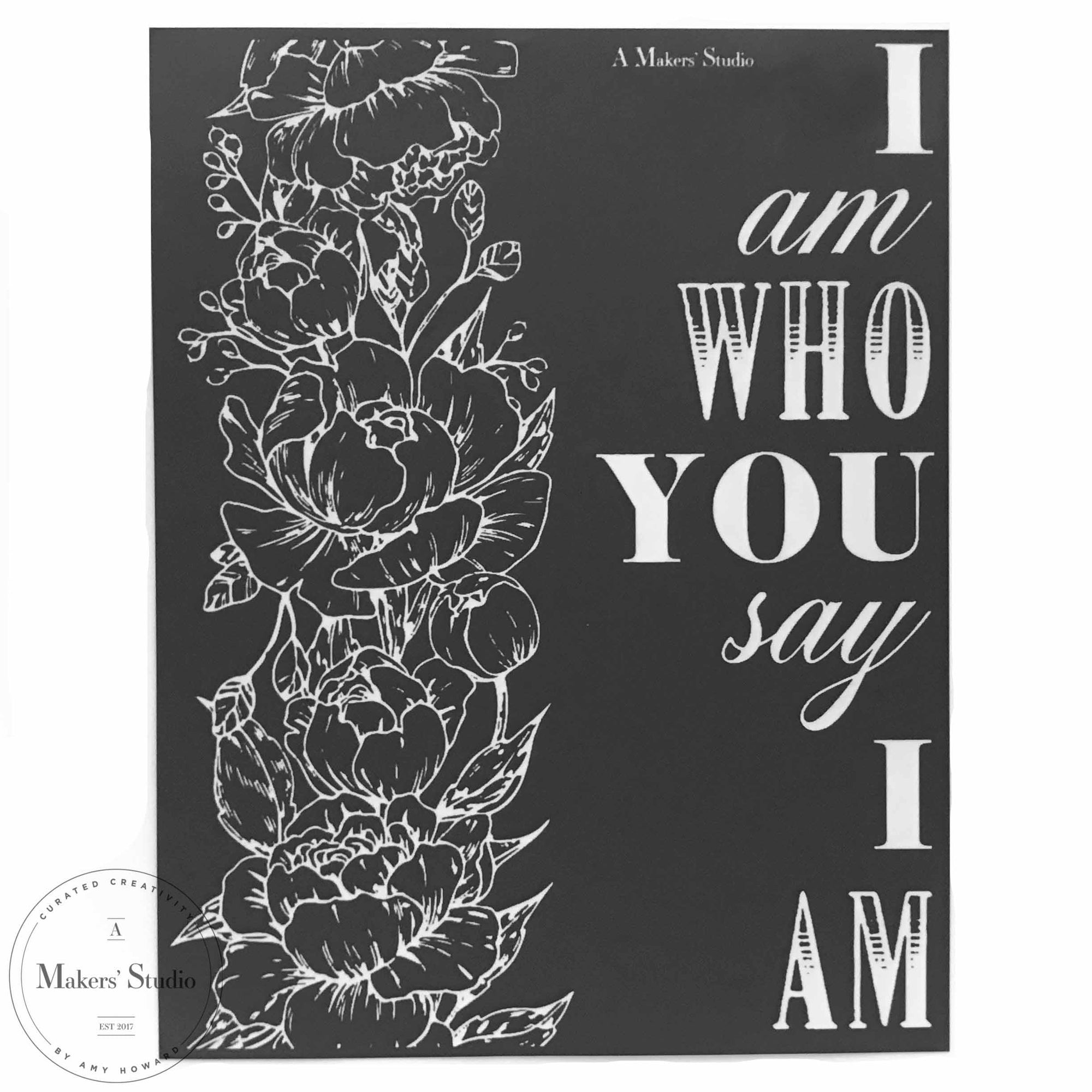 I Am Who You Say I Am - Mesh Stencil 8.5x11